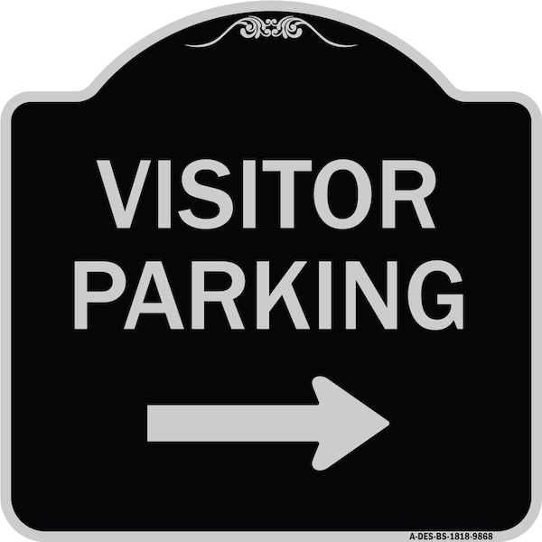 Designer Series-Visitor-parking Right, Black & Silver Heavy-Gauge Aluminum, 18" x 18", BS-1818-9868